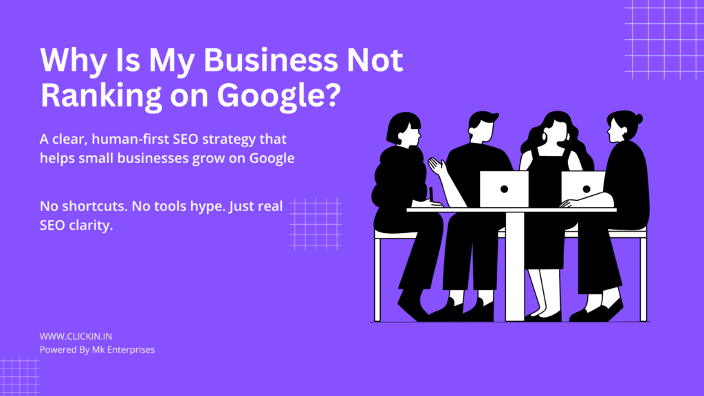 Why Is My Business Not Ranking on Google – human-first SEO strategy illustration for small businesses